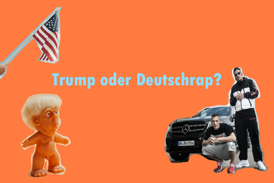 Trump oder Deutschrapper