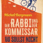Der Rabbi und der Kommissar Du sollst nicht morden von Michel Bergmann